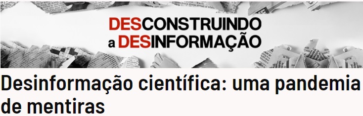Imagem destaque da publicação - Desinformação científica: uma pandemia de mentiras