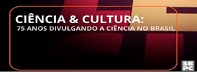 Imagem destaque da publicação - Ciência & Cultura: 75 anos divulgando a ciência no Brasil