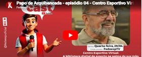 Imagem destaque da publicação - Papo de Arquibancada 4 - Centro Esportivo Virtual (CEV)